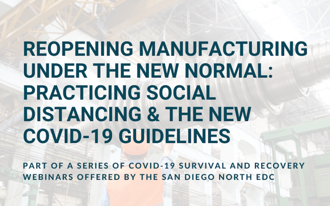 Reopening Manufacturing under the New Normal: Practicing Social Distancing & the New COVID-19 Guidelines Webinar 5-18-20