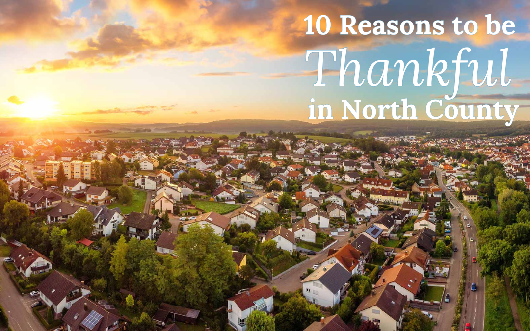 10 Reasons to be Thankful In North County this Thanksgiving, According to Our North County Stewards